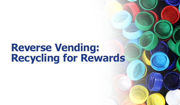 Reverse Vending: Recycling for Rewards